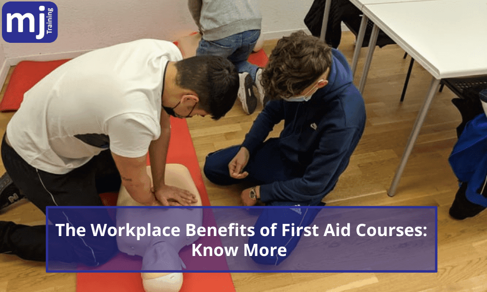 The Workplace Benefits Of First Aid Courses Know More MJ Training